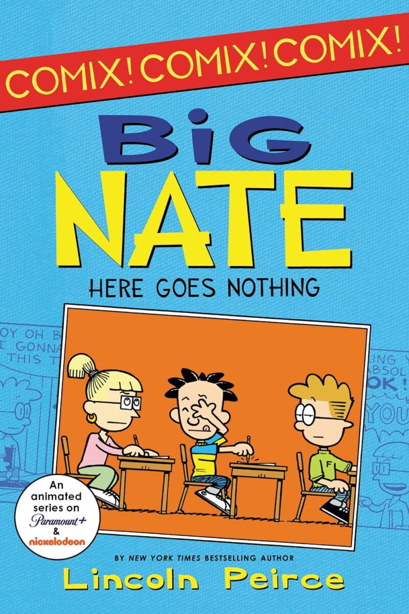 BIG NATE HERE GOES NOTHING BY LINCOLN PEIRCE