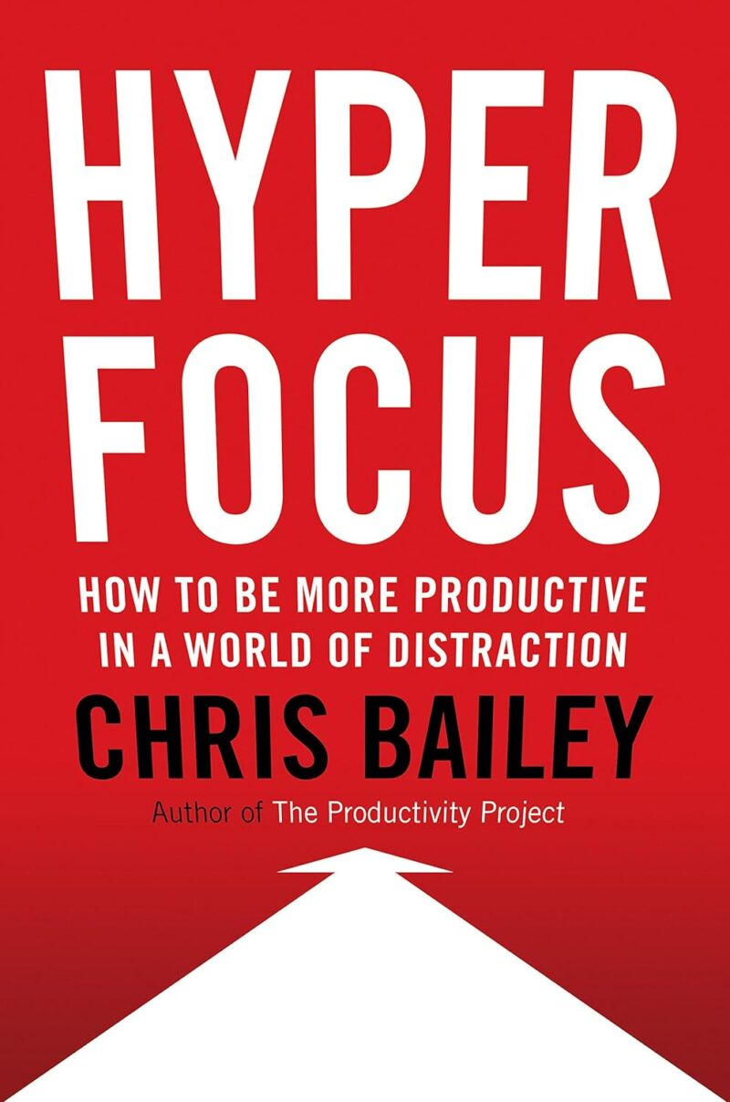 HYPER FOCUS BY CHRIS BAILEY