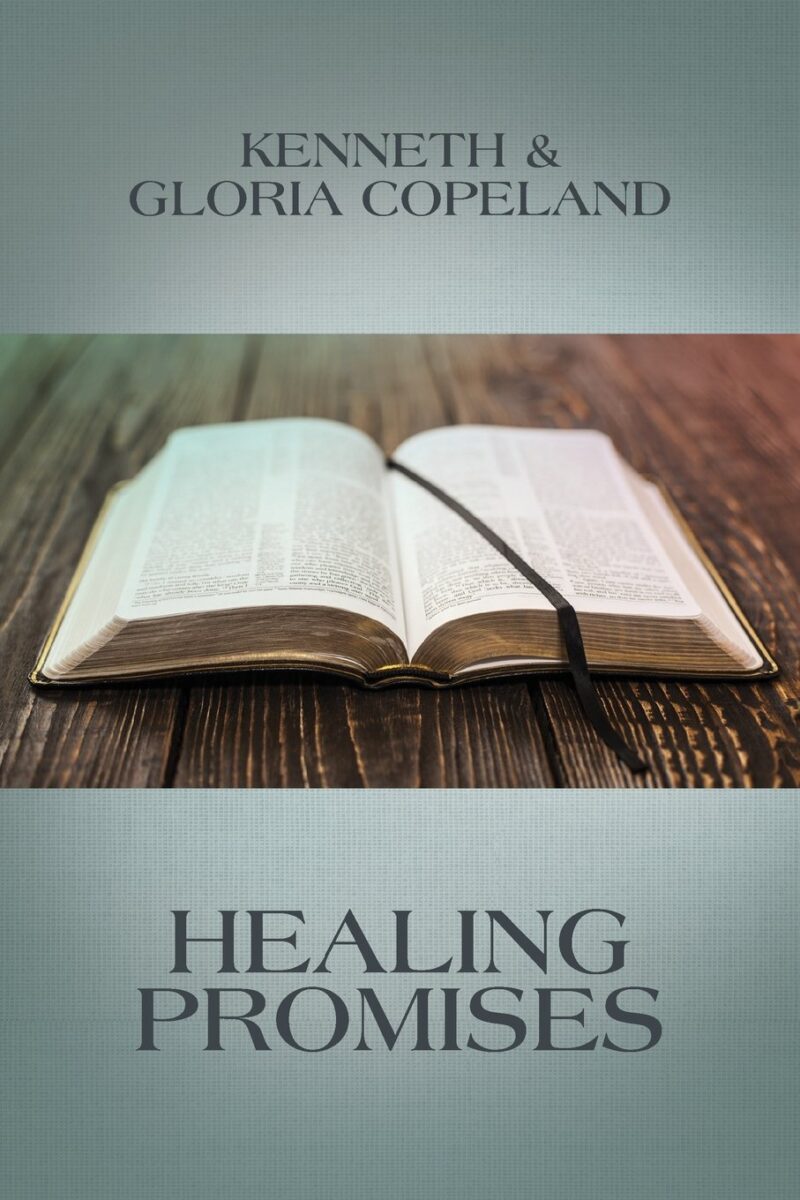 HEALING PROMISES BY KENNETH AND GLORIA