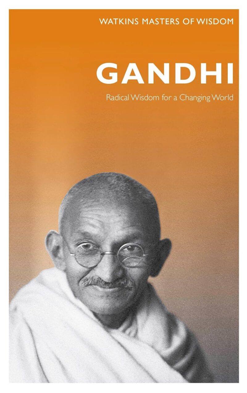 GANDHI (a radical wisdom for a changing world) BY WATKINS MASTERS