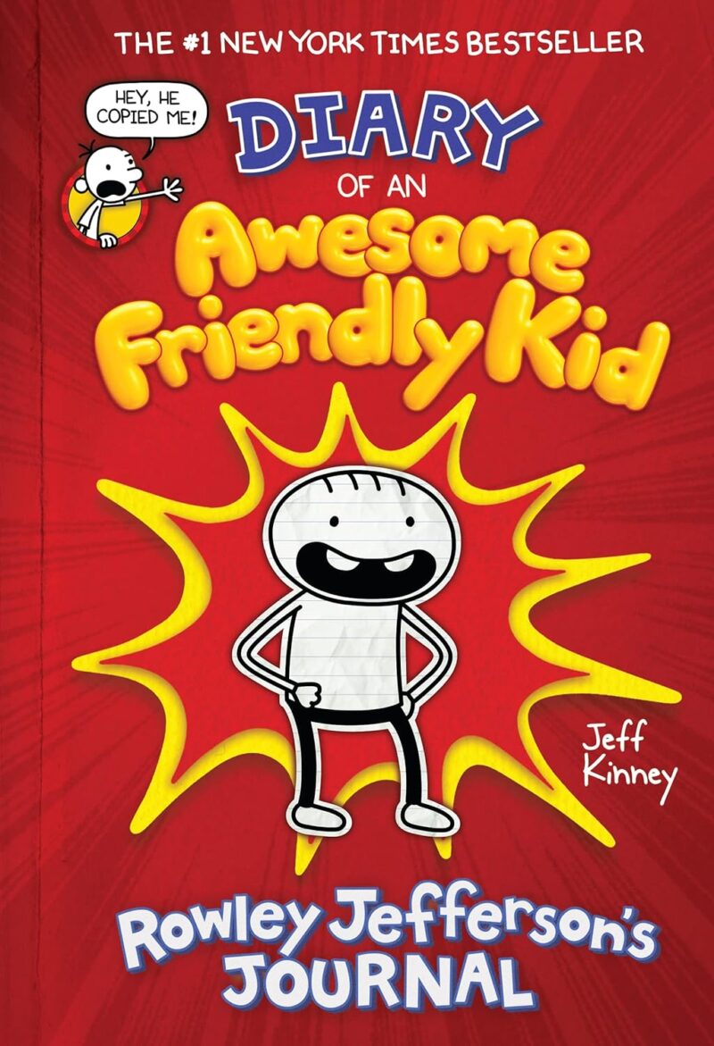 DIARY OF AN AWESOME FRIENDLY KID ; ROWLEY JEFFERSON'S JOURNEL BY JEFF KINNEY