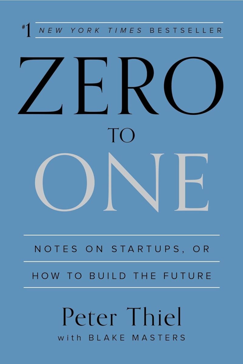 ZERO TO ONE BY PETER THIEL