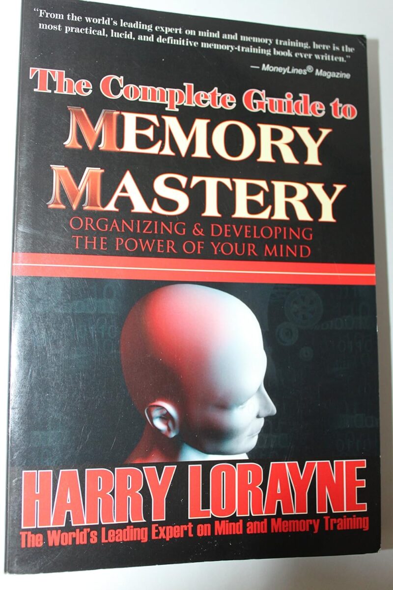 THE COMPLETE GUIDE TO MEMORY MASTERY BY HARRY LORAYNE