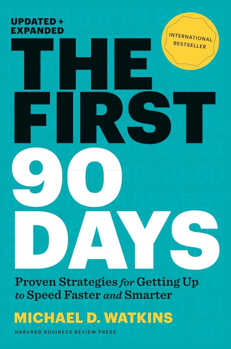 THE FIRST 90 DAYS BY MICHAEL WATKINS