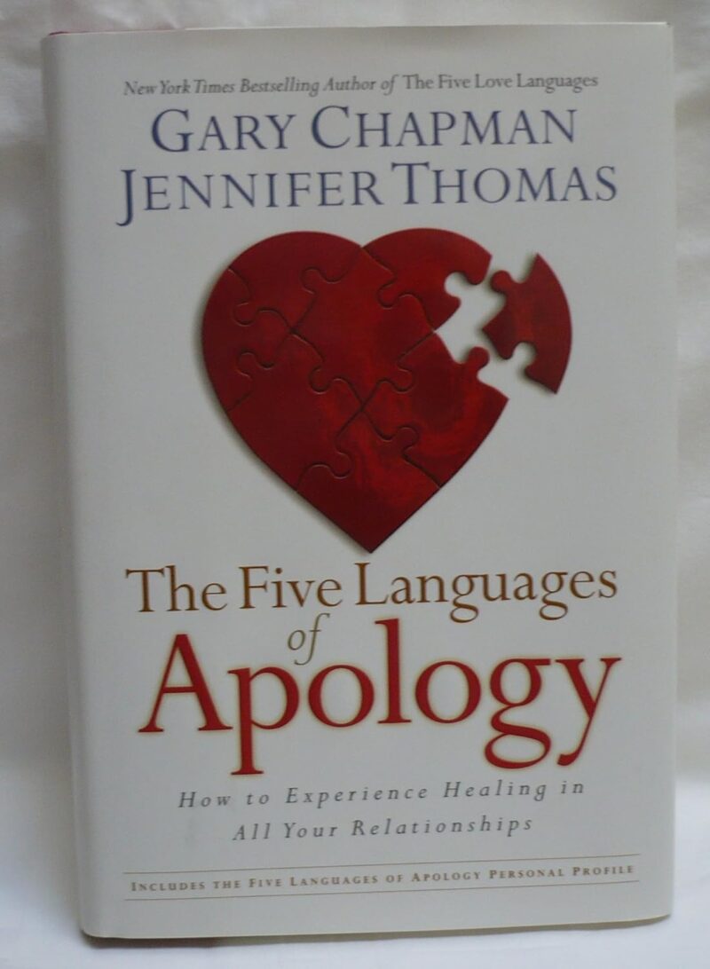 THE FIVE LANGUAGES OF APOLOGY BY GARY CHAPMAN & JEN