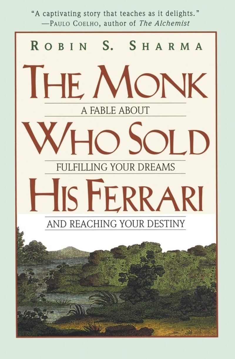 THE MONK WHO SOLD HIS FERRARI BY ROBIN SHARMA