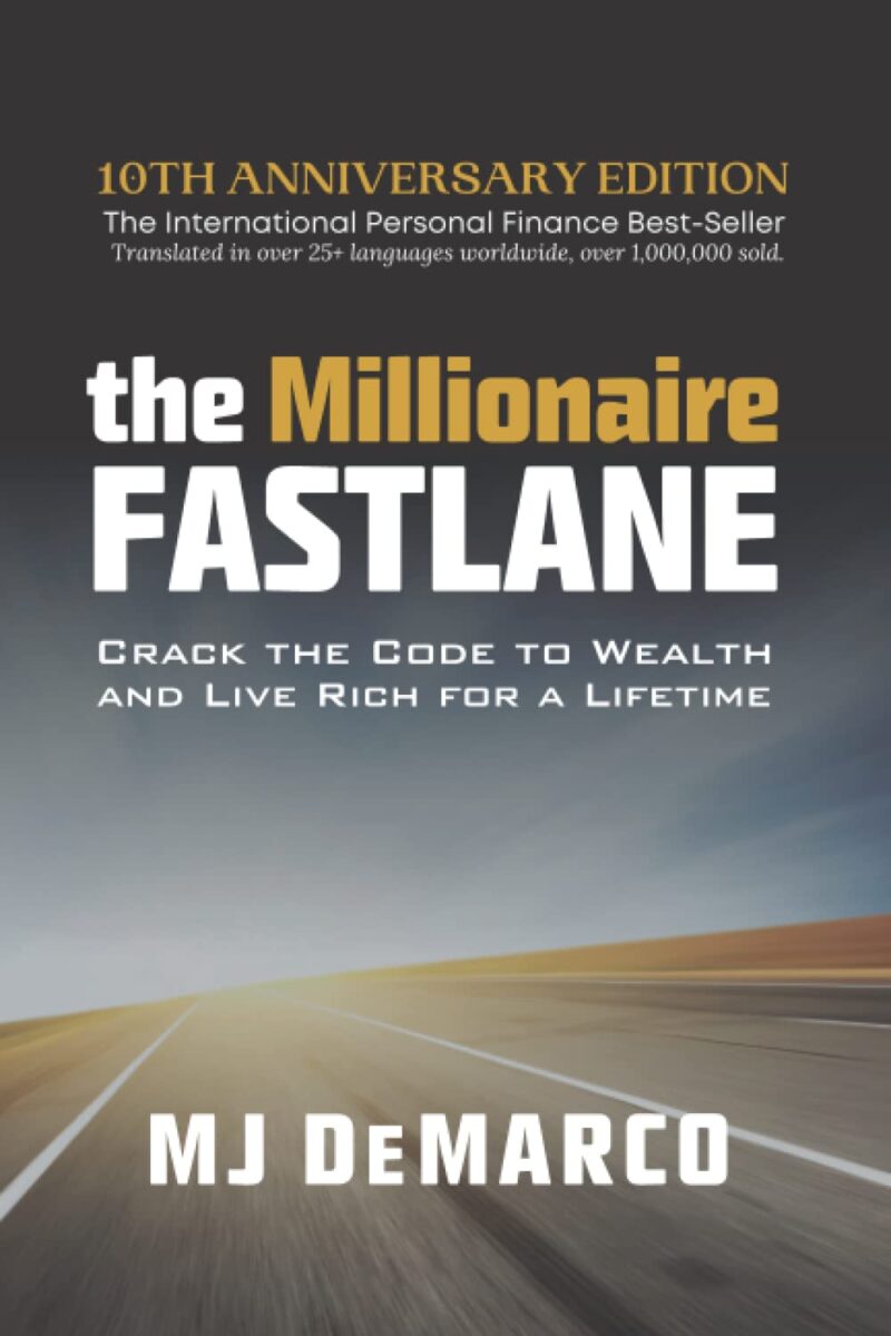 THE MILLIONAIRE FASTLANE BY M J DEMARCO