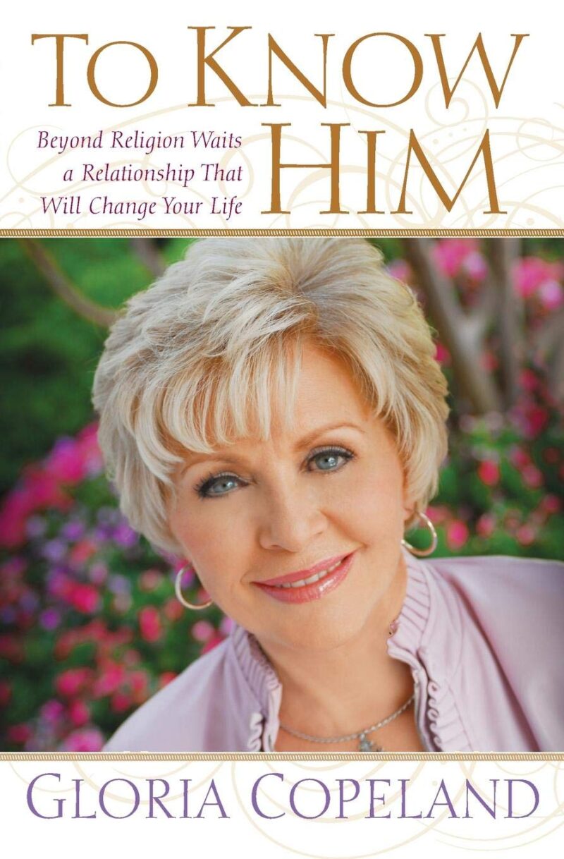 TO KNOW HIM BY GLORIA COPELAND