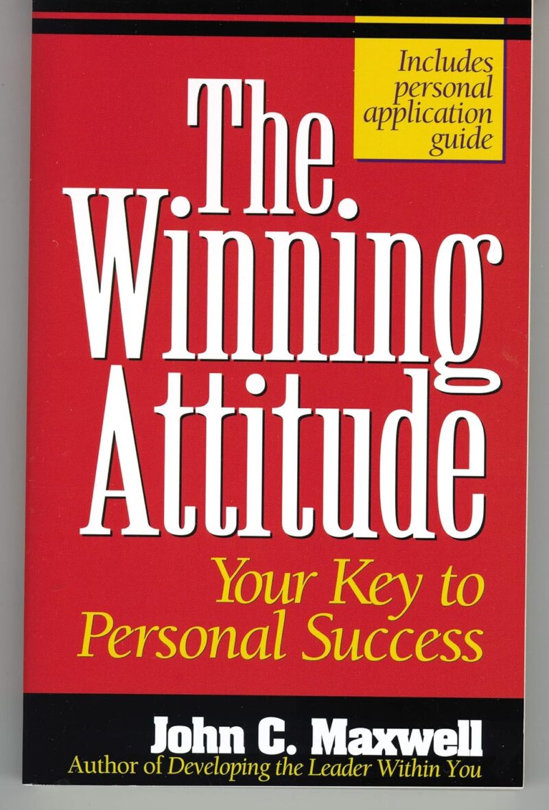 THE WINNING ATTITUDE BY JOHN C.MAXWELL