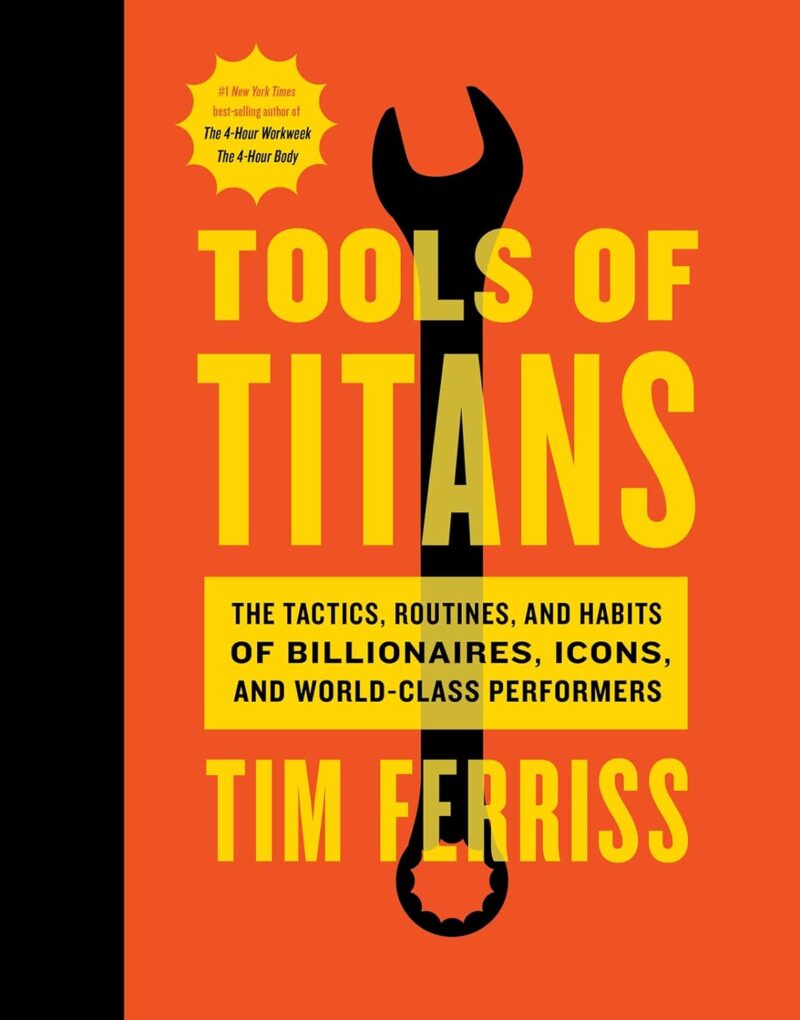 TOOLS OF TITANS BY TIM FERRISS