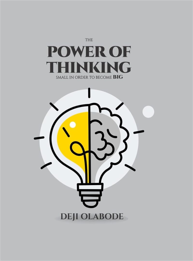 THE POWER OF THINKING BY DEJI OLABODE