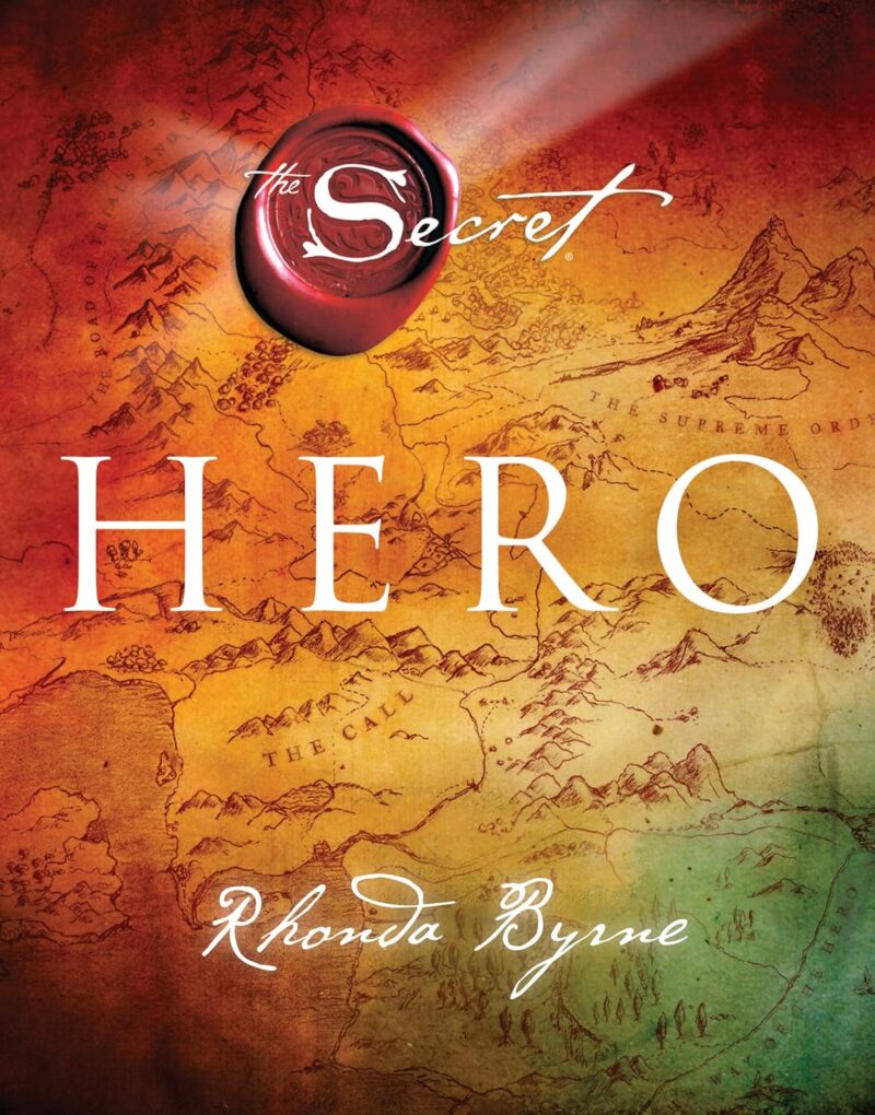 THE SECCRET HERO BY RHONDA BRYNE