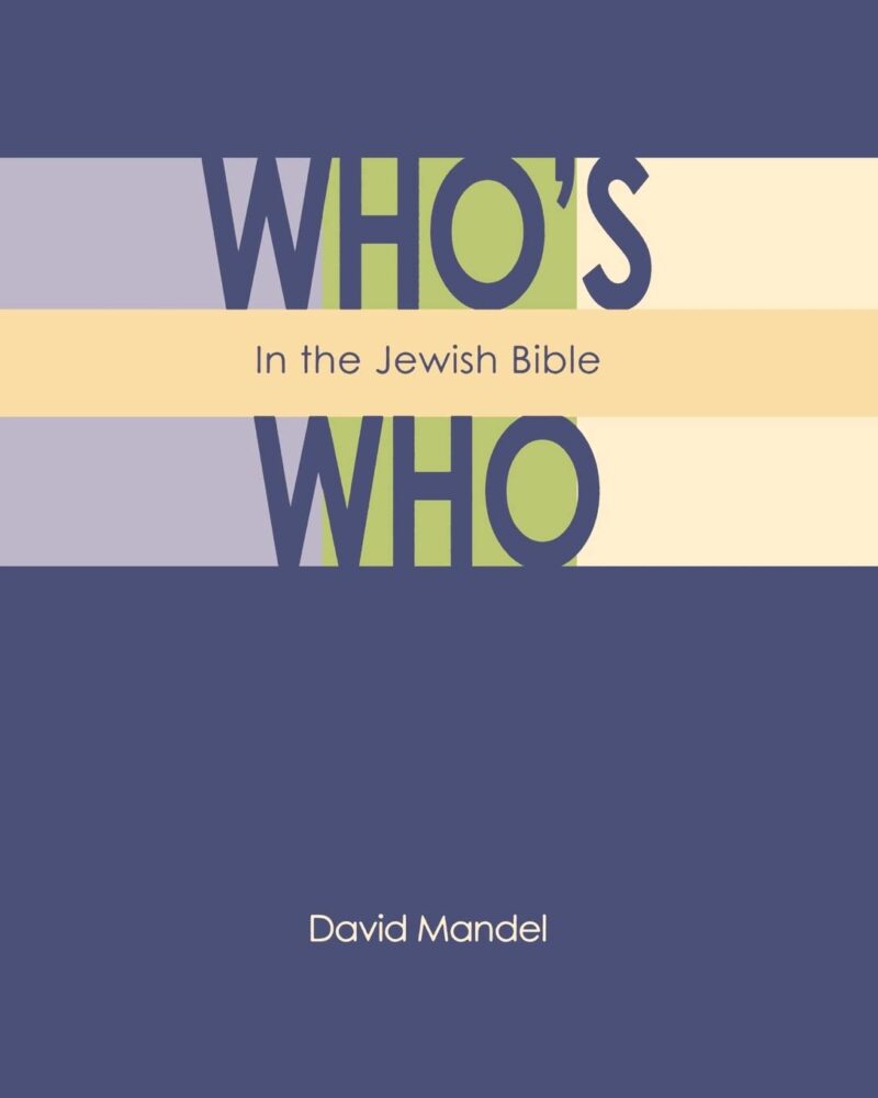 WHO`S WHO IN THE BIBLE BY DAVID MANDEL