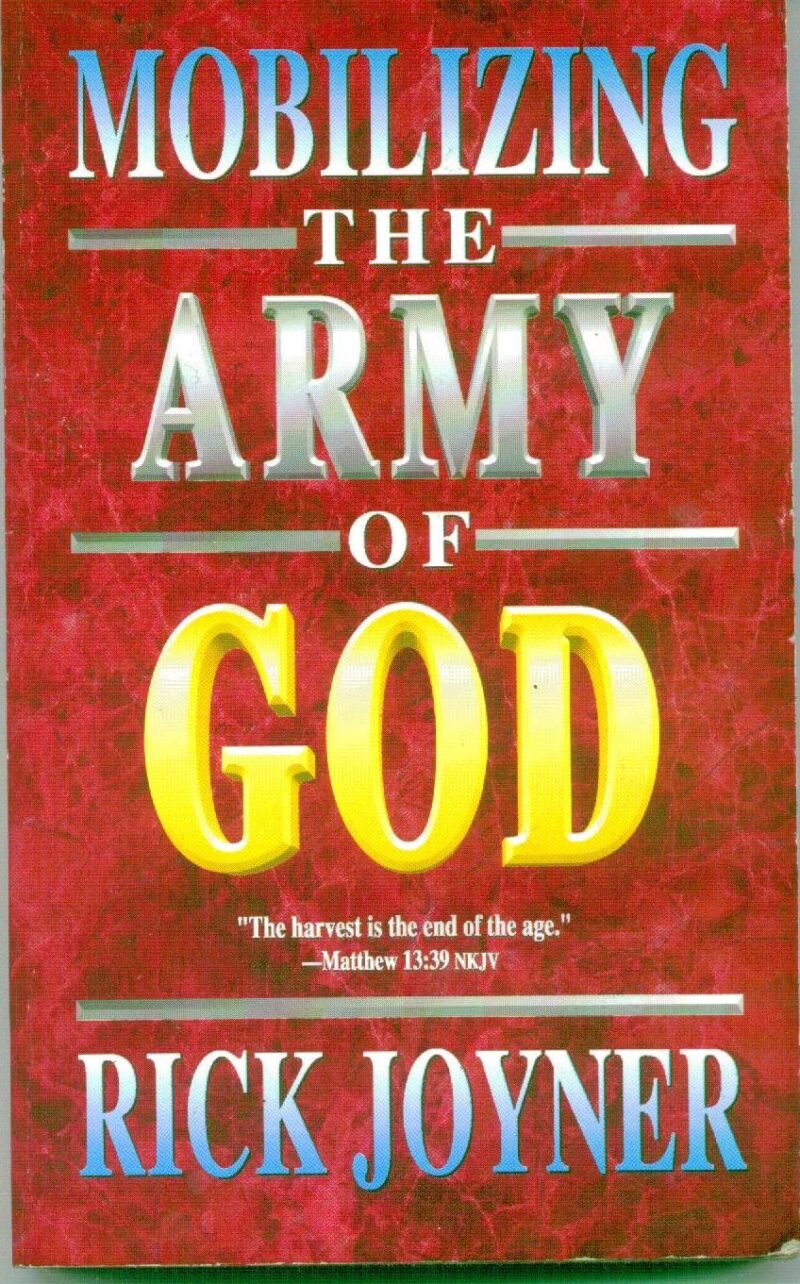 MOBILIZING THE ARMY OF GOD BY RICK JOYNER