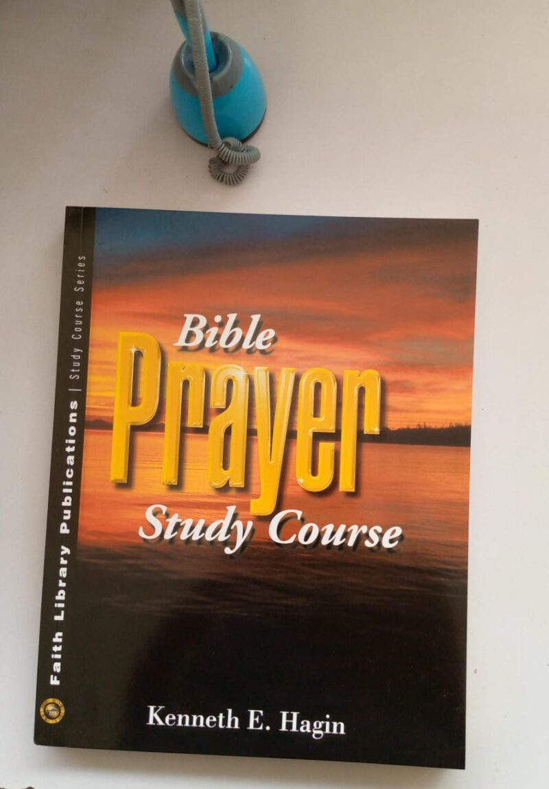 BIBLE PRAYER STUDY COURSE BY KENNETH E. HAGIN